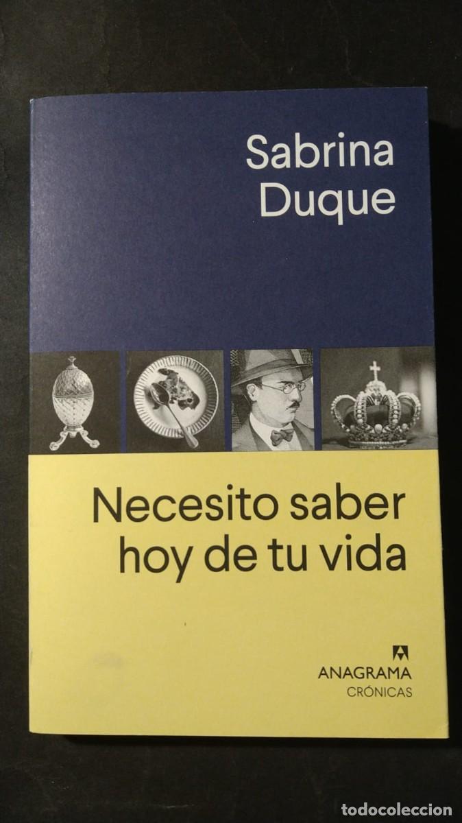 Libros de segunda mano: NECESITO SABER HOY DE TU VIDA - SABRINA DUQUE