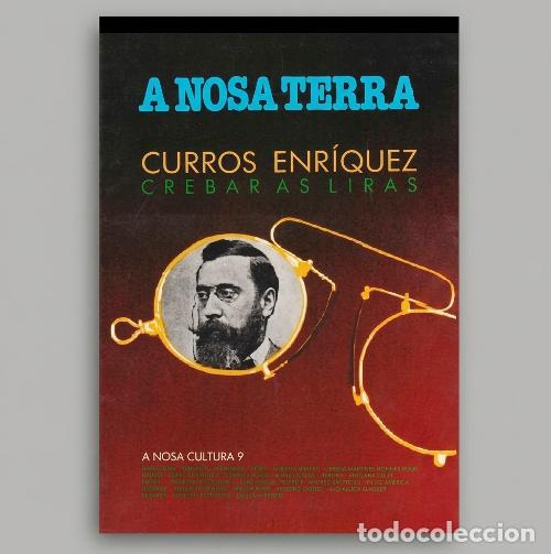 Libros de segunda mano: �F2493 - CURROS ENRIQUEZ. CREBAR AS LIRAS. A NOSA TERRA. ESPECIAL. MONOGRAFIA. GALICIA.
