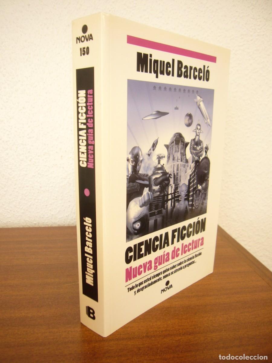 Libros de segunda mano: MIQUEL BARCEL&Oacute;: CIENCIA FICCI&Oacute;N. NUEVA GU&Iacute;A DE LECTURA (EDICIONES B/ NOVA, 2015) COMO NUEVO