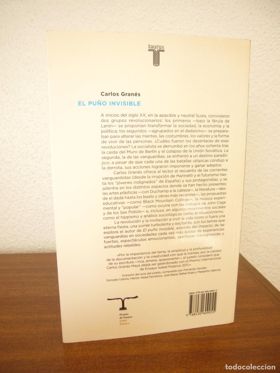 Libros de segunda mano: CARLOS GRAN&Eacute;S: EL PU&Ntilde;O INVISIBLE (TAURUS, 2011) - Foto 3