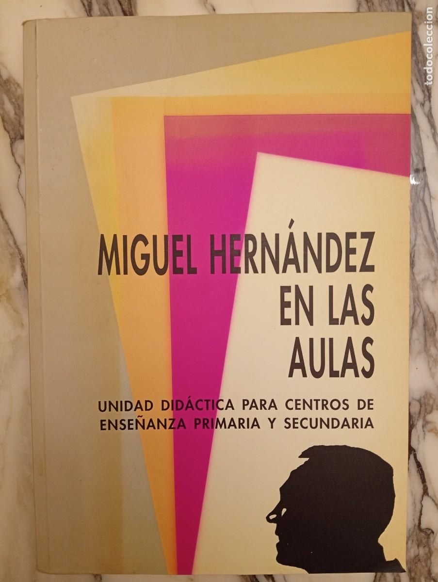 Libros de segunda mano: Miguel Hern&aacute;ndez en las aulas. Unidad did&aacute;ctica para cetros de ense&ntilde;anza primaria y secundaria