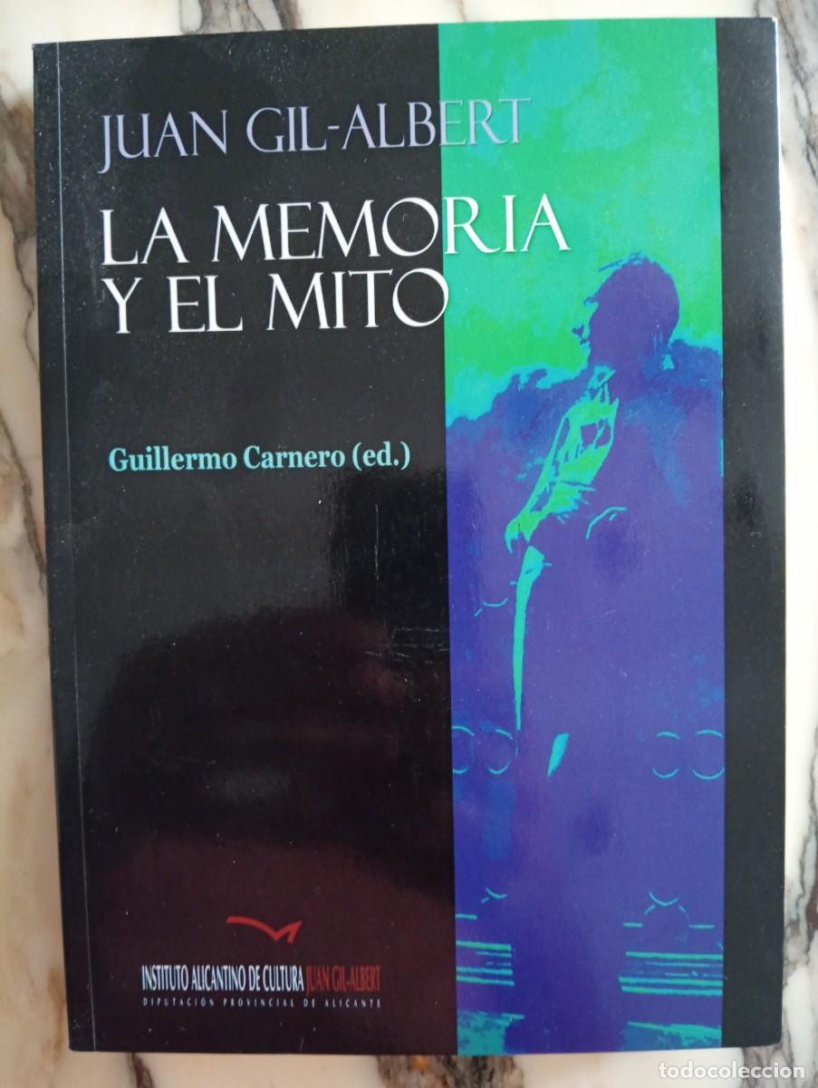 Libros de segunda mano: Guillermo Carnero. Juan Gil-Albert La memoria y el mito