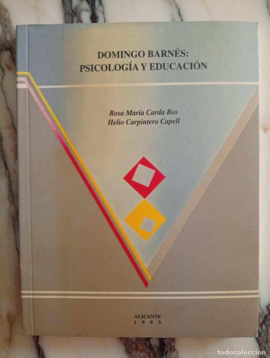 Libros de segunda mano: Rosa Mar&iacute;a Carda Ros y Helio Carpintero Capell. Domingo Barn&eacute;s: psicolog&iacute;a y educaci&oacute;n