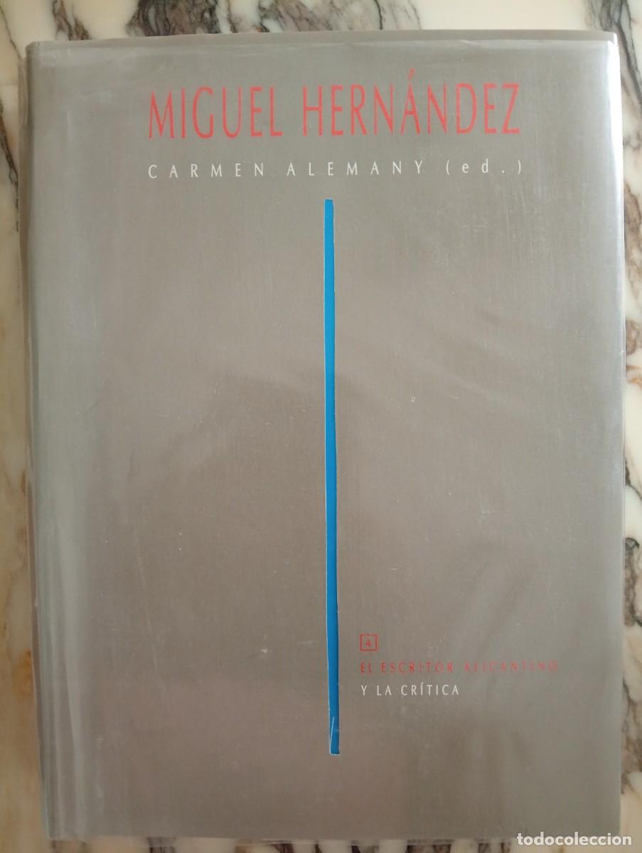 Libros de segunda mano: Carmen Alemany. Miguel Hern&aacute;ndez. El escritor alicantino y la cr&iacute;tica