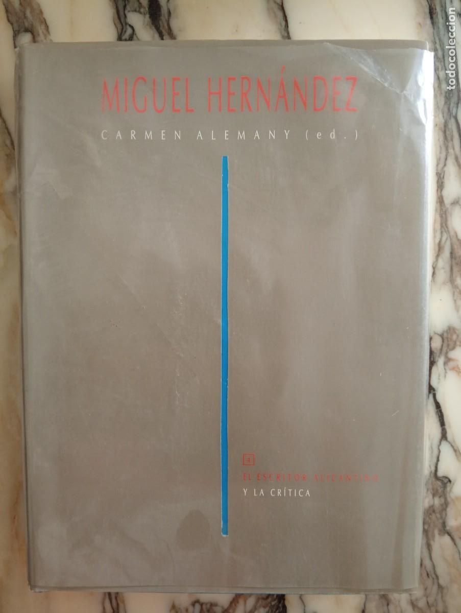 Libros de segunda mano: Carmen Alemany. Miguel Hern&aacute;ndez. El escritor alicantino y la cr&iacute;tica