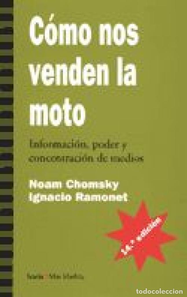 Libros de segunda mano: C&oacute;mo nos venden la moto: Informaci&oacute;n, poder y concetraci&oacute;n de medios (M&aacute;s Madera) - Foto 1