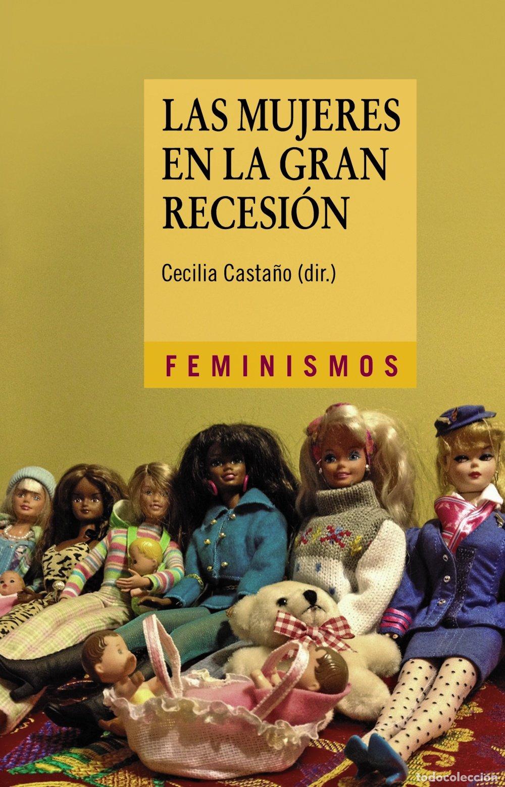 Libros de segunda mano: Las mujeres en la Gran Recesi&oacute;n: Pol&iacute;ticas de austeridad, reformas estructurales y retroceso en la i