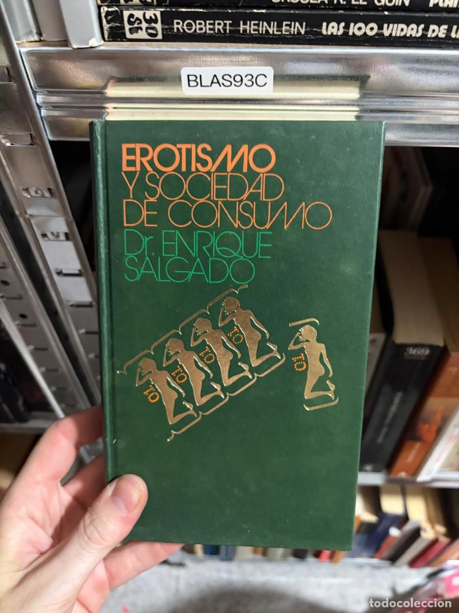 Libros de segunda mano: BLAS93C Erotismo y sociedad de consumo &ndash; Dr. Enrique Salgado &ndash; (editorial no visible en la portada).