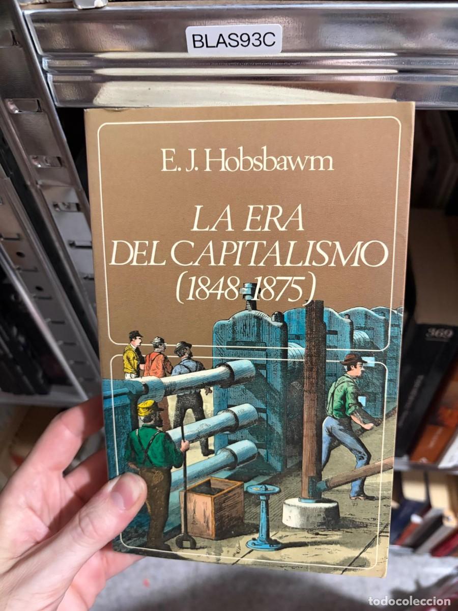 Libros de segunda mano: BLAS93C E. J. Hobsbawm, La era del capitalismo (1848&ndash;1875).