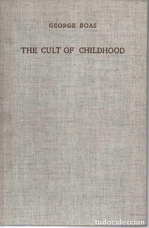 Libros de segunda mano: THE CULT OF CHILDHOOD. - BOAS, George.