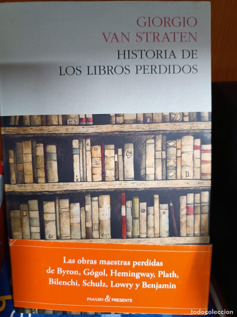 Libros de segunda mano: Historia de los libros perdidos, Giorgio Van Straten, edita Pasado & Presente