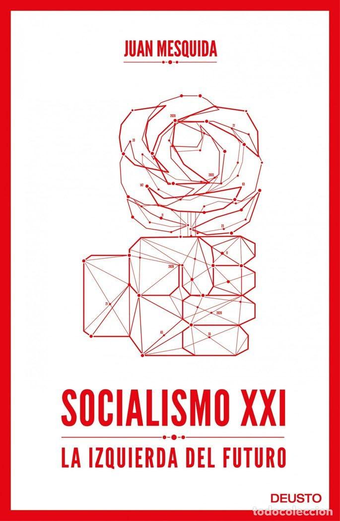Libros de segunda mano: Socialismo XXI: La izquierda del futuro (Deusto)