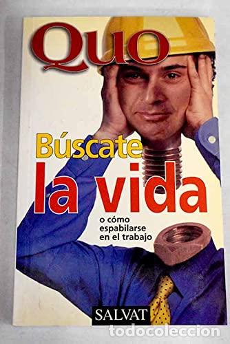 Libros de segunda mano: Quo buscate la vida o como espabilarse en el trabajo