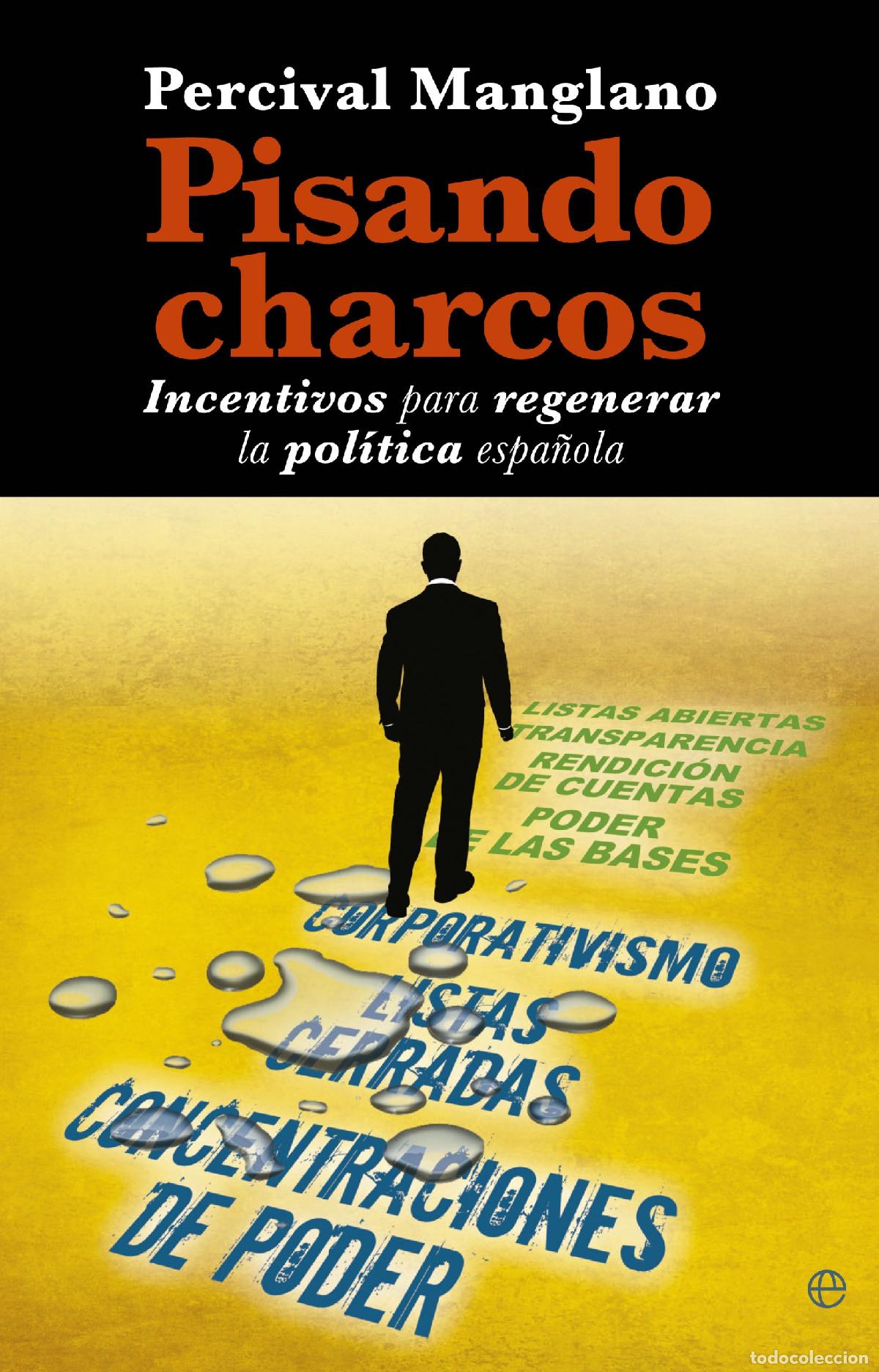 Libros de segunda mano: Pisando charcos: Incentivos para regenerar la pol&iacute;tica espa&ntilde;ola (Actualidad)