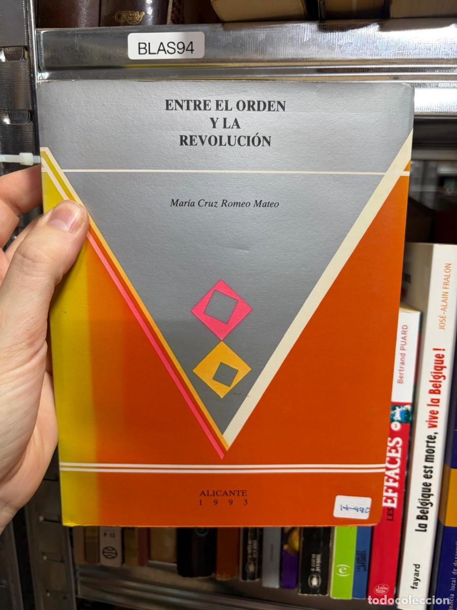 Libros de segunda mano: BLAS94 Entre el orden y la revoluci&oacute;n &mdash; Mar&iacute;a Cruz Romeo Mateo &mdash; Instituto de Cultura Juan Gil-Alber