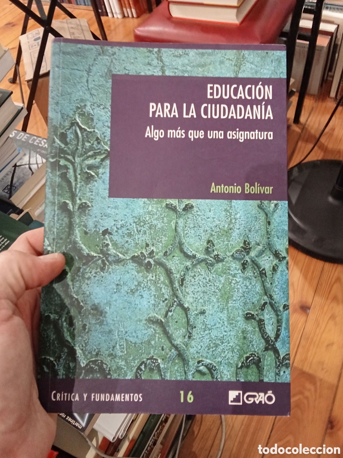 Libros de segunda mano: Educaci&oacute;n para la ciudadan&iacute;a 16 - Antonio Bolivar - Grao Ediciones