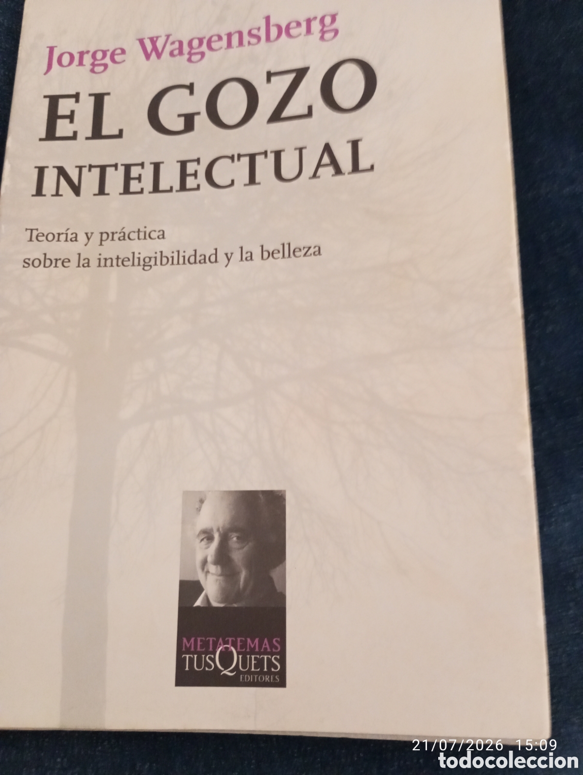 Libros de segunda mano: Jorge Wagensberg . El gozo intelectual . teoria sobre la inteligibilidad de la belleza . Tusquets