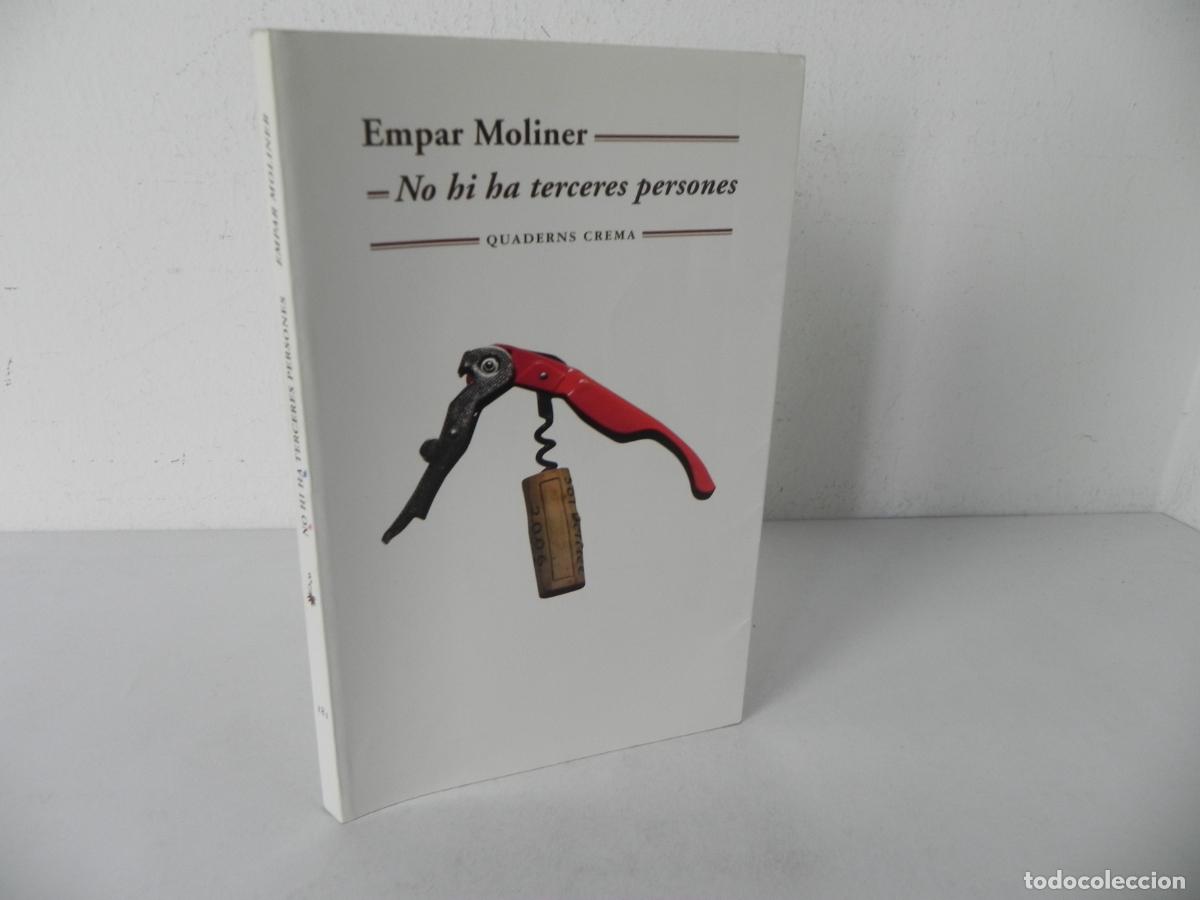 Libros de segunda mano: NO HI HA TERCERES PERSONES (EMPAR MOLINER) QUADERNS CREMA-2010 1&ordf; EDICI&Oacute; (EN CATAL&Aacute;N)