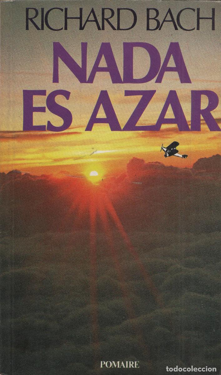 Libros de segunda mano: Nada es azar. Richard Bach. Pomaire. 1981.