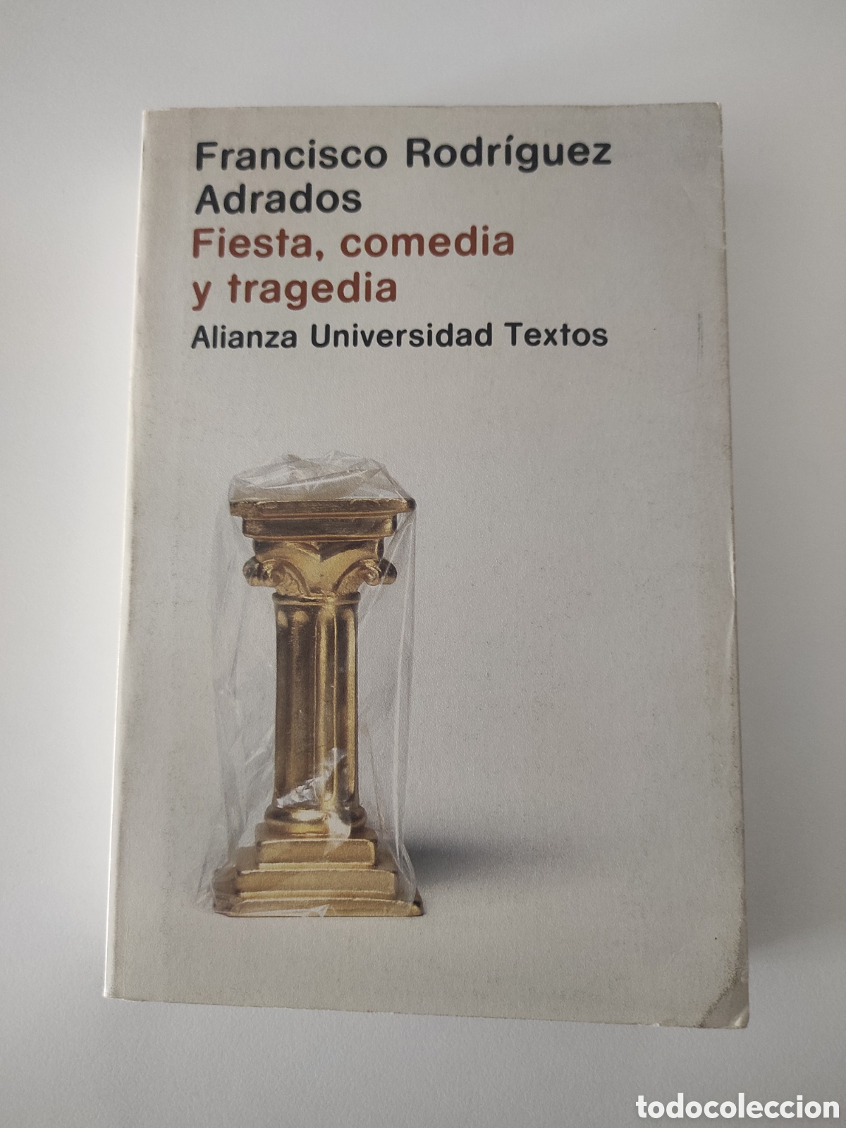 Libros de segunda mano: Francisco Rodr&iacute;guez Adrados. Fiesta, comedia y tragedia. Alianza Universidad Textos