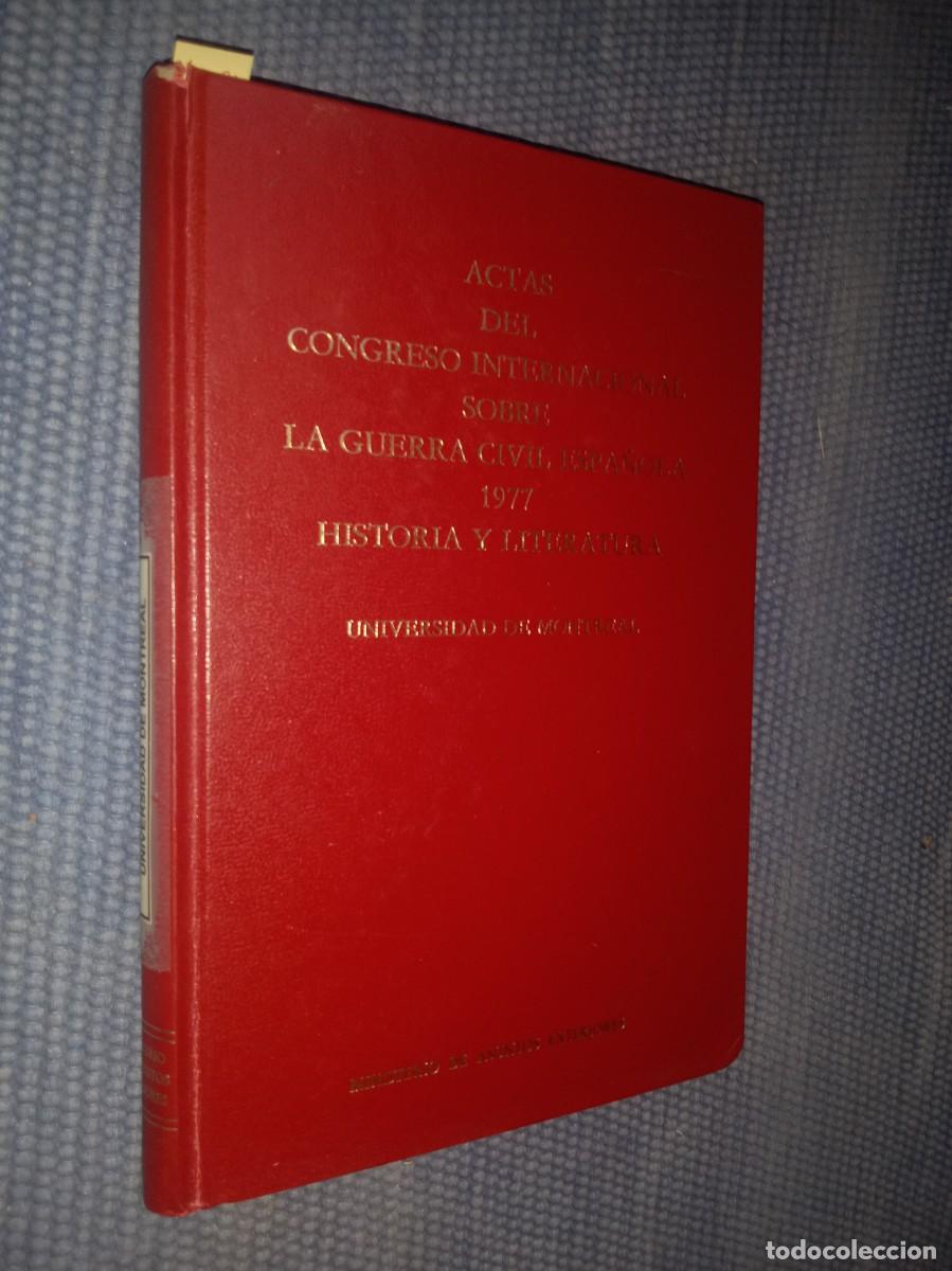 Libros de segunda mano: Actas del Congreso Internacional sobre la Guerra Civil Espa&ntilde;ola Historia y Literatura