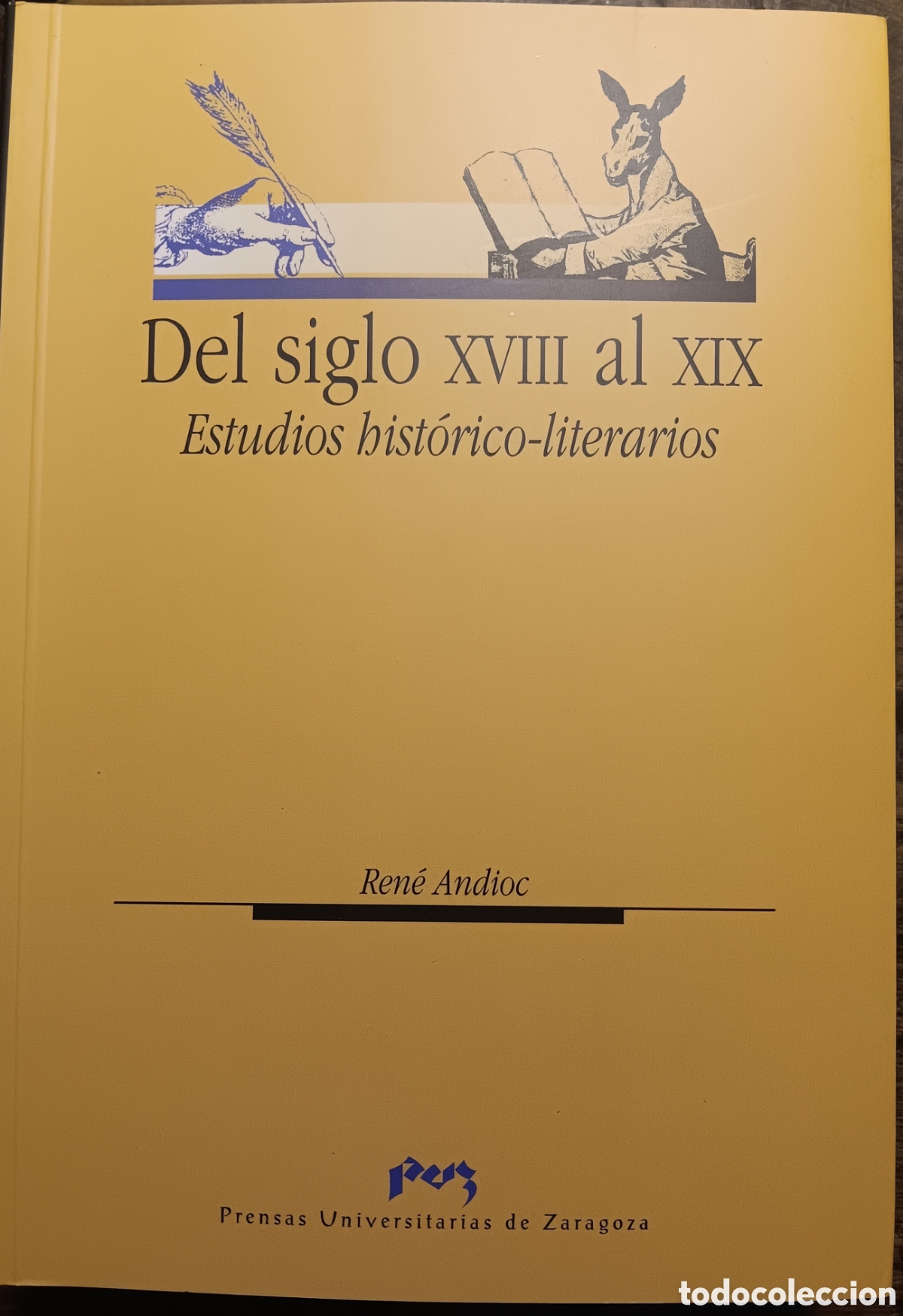 Libros de segunda mano: DEL SIGLO XVIII AL XIX ESTUDIOS HIST&Oacute;RICO-LITERARIOS POR REN&Eacute; ANDIOC