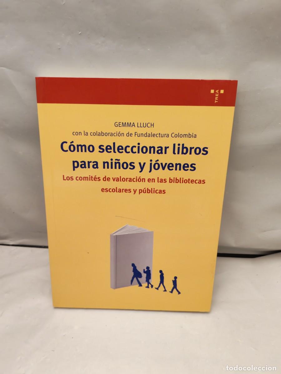 Second hand books: C&oacute;mo seleccionar libros para ni&ntilde;os y j&oacute;venes. Los comit&eacute;s de valoraci&oacute;n en las bibliotecas