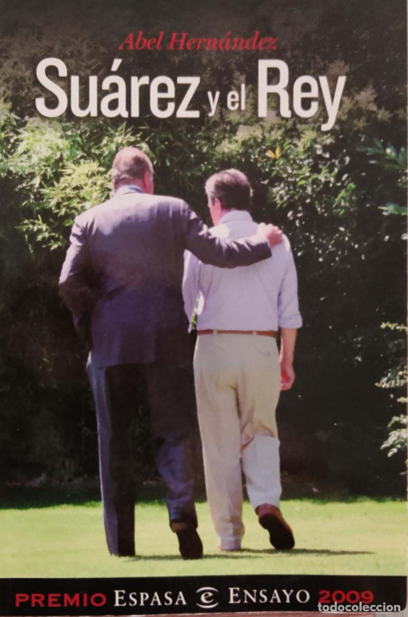 Libros de segunda mano: Su&aacute;rez y el Rey. Abel Hern&aacute;ndez. - Foto 1