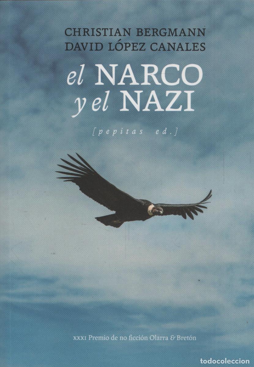 Libros de segunda mano: El narco y el nazi. Christian Bergmann/David L&oacute;pez Canales. Pepitas de Calabaza. 2025.