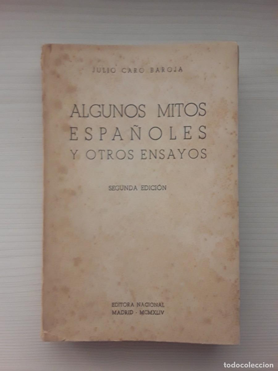 Libros de segunda mano: ALGUNOS MITOS ESPA&Ntilde;OLES Y OTROS ENSAYOS. JULIO CARO BAROJA.
