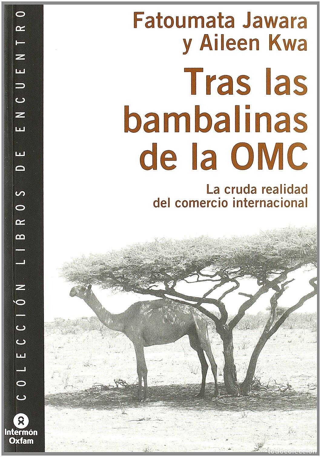 Libros de segunda mano: Tras las bambalinas de la OMC : la cruda realidad del comercio internacional