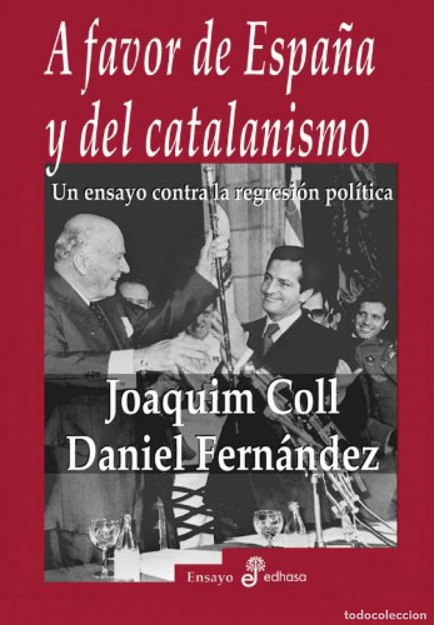 Libros de segunda mano: A favor de Espa&curren;a y del catalanismo (Ensayo hist&oacute;rico)