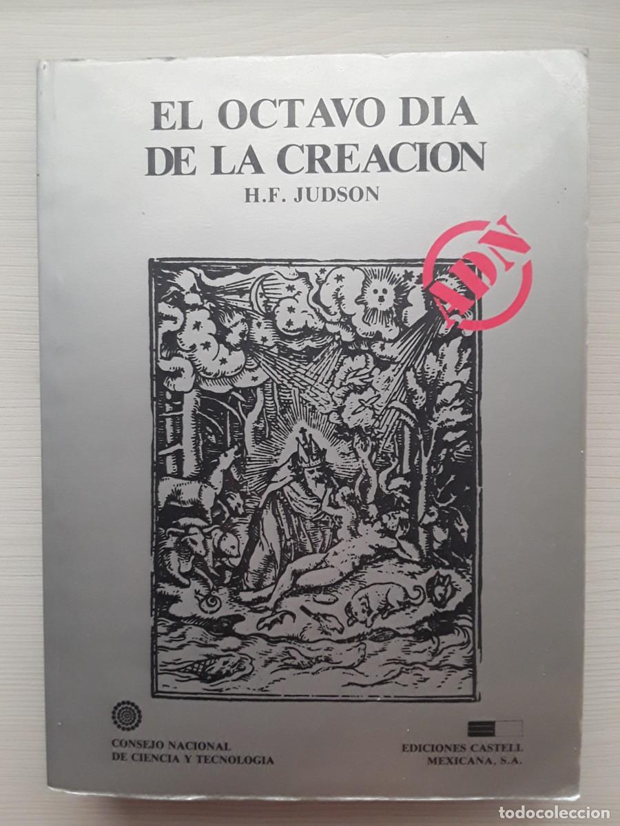 Libros de segunda mano: EL OCTAVO DIA DE LA CREACI&Oacute;N. H.F. JUDSON.