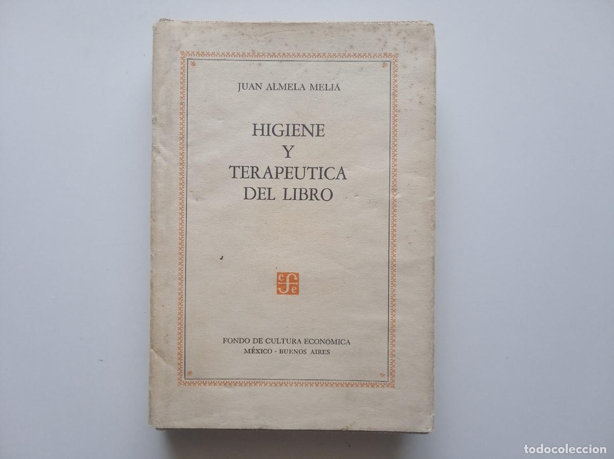 Libros de segunda mano: JUAN ALMELA MELIA. HIGIENE Y TERAPEUTICA DEL LIBRO. 1956. ILUSTRADO.