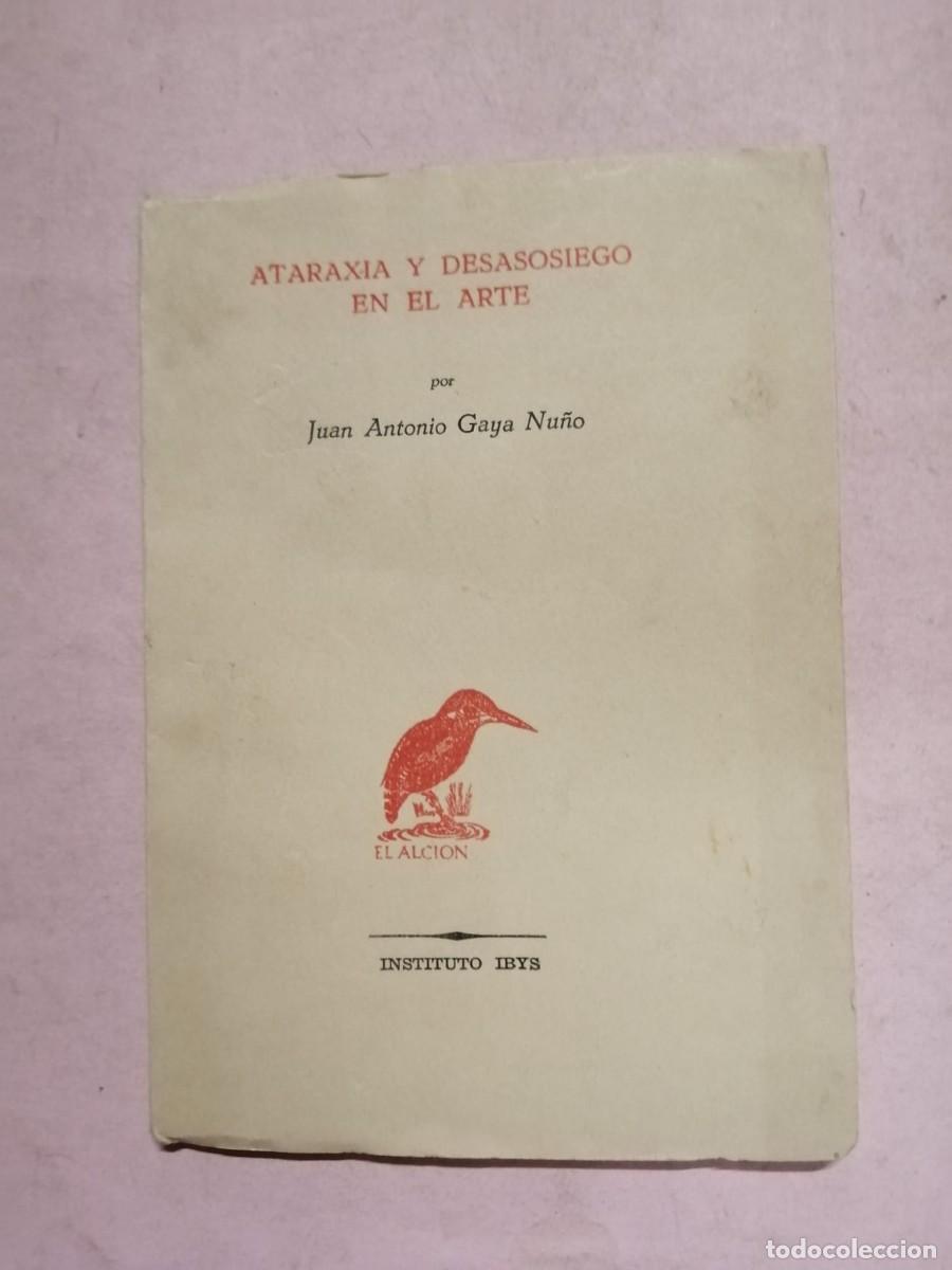 Libros de segunda mano: ATARAXIA Y DESASOSIEGO EN EL ARTE (JUAN ANTONIO GAYA NU&Ntilde;O)