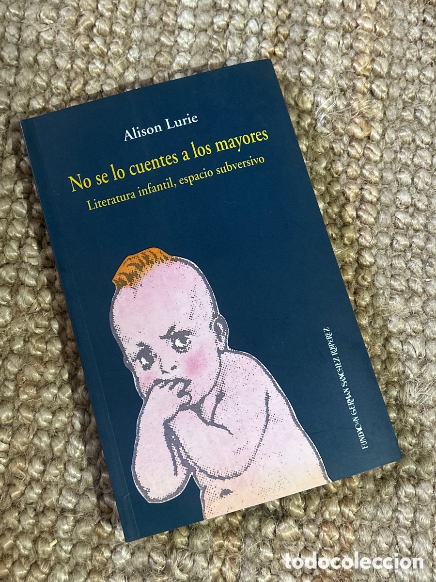Libros de segunda mano: No se lo cuentes a los mayores - Alison Lurie - Fundaci&oacute;n Germ&aacute;n S&aacute;nchez (1998)