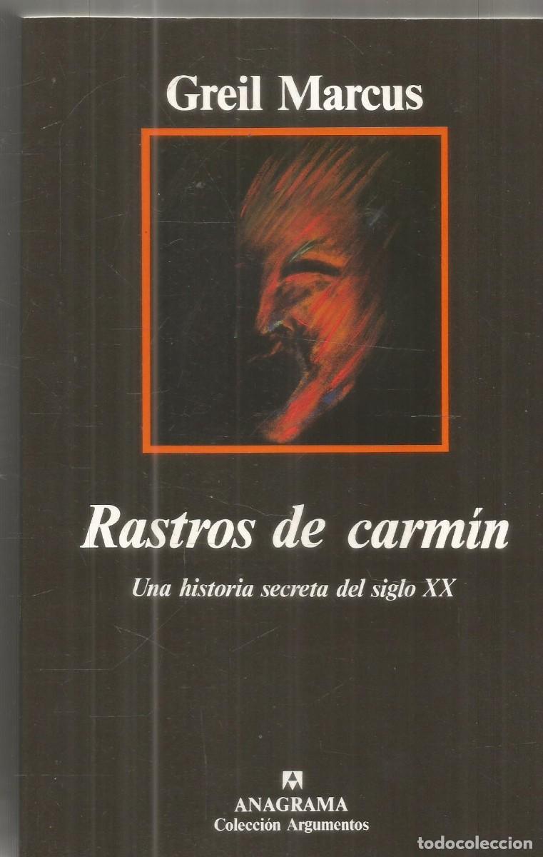 Libros de segunda mano: GREIL MARCUS. RASTROS DE CARMIN. ANAGRAMA
