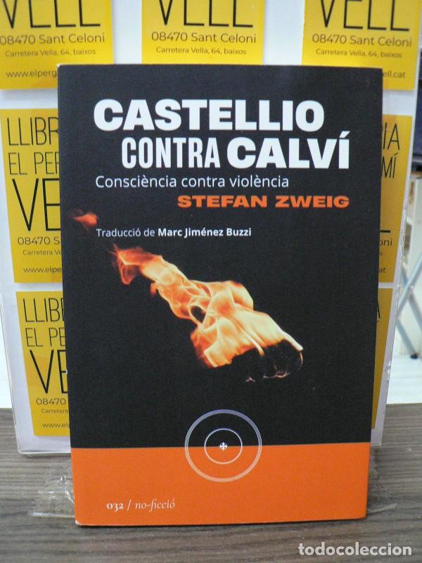 Libros de segunda mano: Castellio Contra Calv&iacute;: Consci&egrave;ncia Contra Viol&egrave;ncia - Stefan Zweig - La Segona Perif&egrave;ria - No Ficci