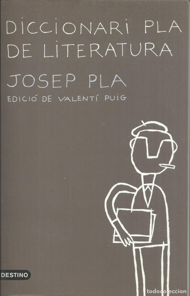 Libros de segunda mano: Diccionari Pla de literatura. Josep Pl&aacute;. texto en catal&aacute;n