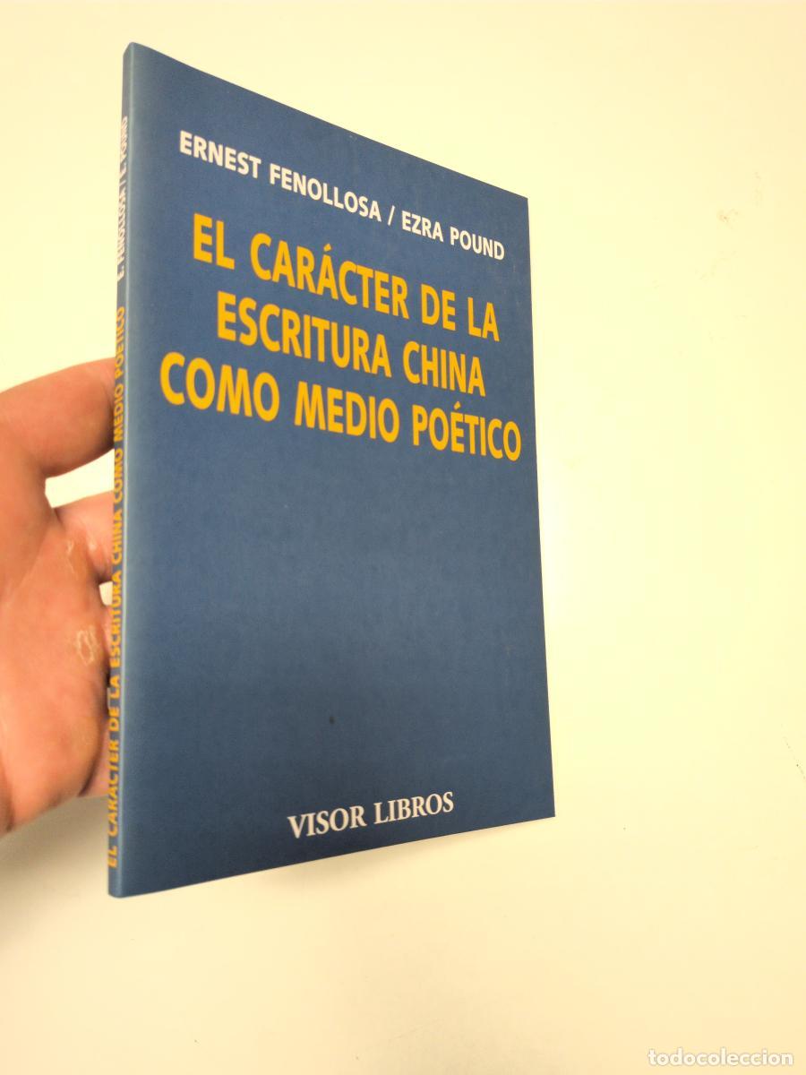 Libros de segunda mano: El car&aacute;cter de la escritura china como medio po&eacute;tico - Fenollosa, Ernest; Pound, Ezra