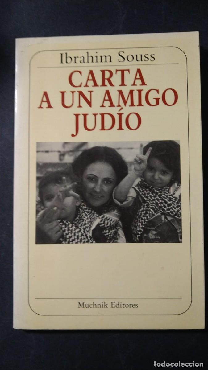 Libros de segunda mano: CARTA A UN AMIGO JUD&Iacute;O - IBRAHIM SOUSS
