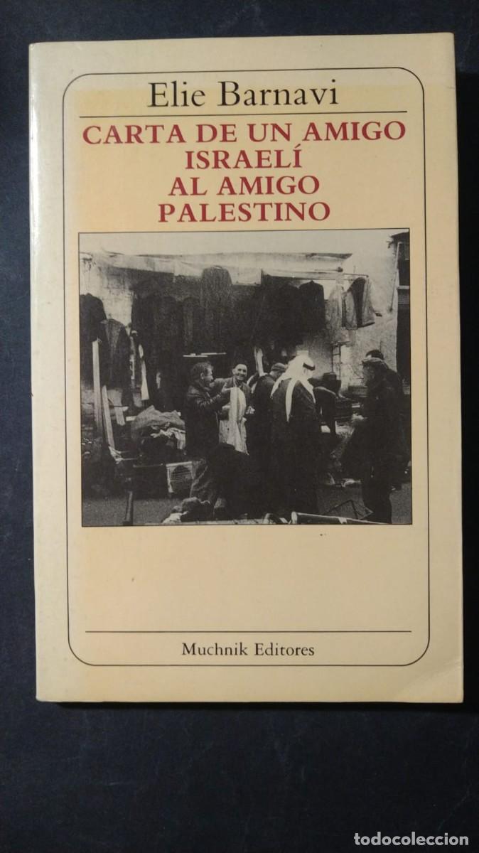 Libros de segunda mano: CARTA DE UN AMIGO ISRAEL&Iacute; A UN AMIGO PALESTINO - ELIE BARNAVI