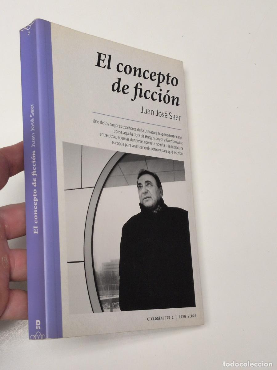 Libros de segunda mano: El concepto de ficci&oacute;n - SAER, JUAN JOSE