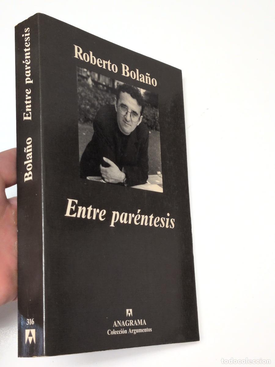 Libros de segunda mano: Entre par&eacute;ntesis - Bola&ntilde;o, Roberto