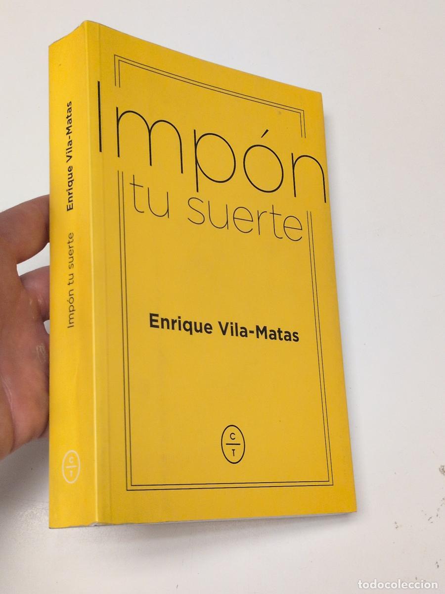 Libros de segunda mano: IMP&Oacute;N TU SUERTE - Vila-Matas, Enrique