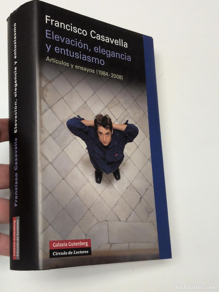 Libros de segunda mano: Elevaci&oacute;n, elegancia y entusiasmo - Casavella, Francisco