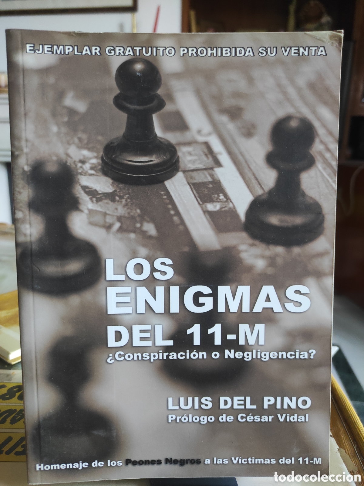 Libros de segunda mano: LOS ENIGMAS DEL 11-M. CONSPIRACI&Oacute;N O NEGLIGENCIA. LUIS DEL PINO. PEONES NEGROS