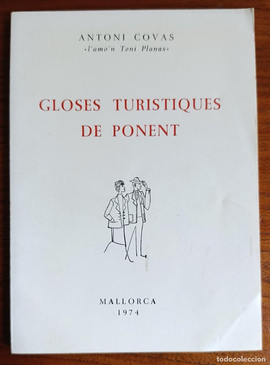 Libros de segunda mano: GLOSES TUR&Iacute;STIQUES DE PONENT. ANTONI COVAS &rdquo;PLANAS&rdquo;. ANDRATX, MALLORCA, 1974