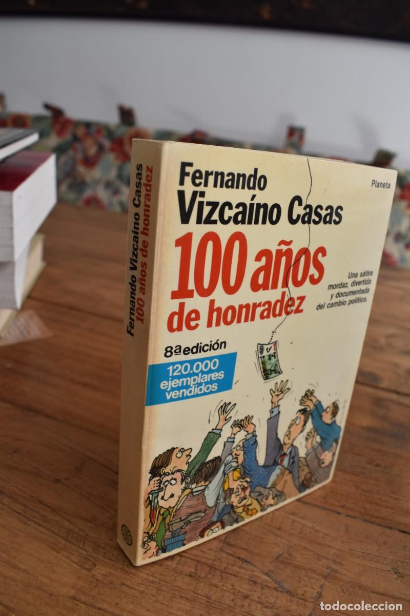 Libros de segunda mano: 100 A&Ntilde;OS DE HONRADEZ. Fernando Vizcaino Casas. Planeta 1985