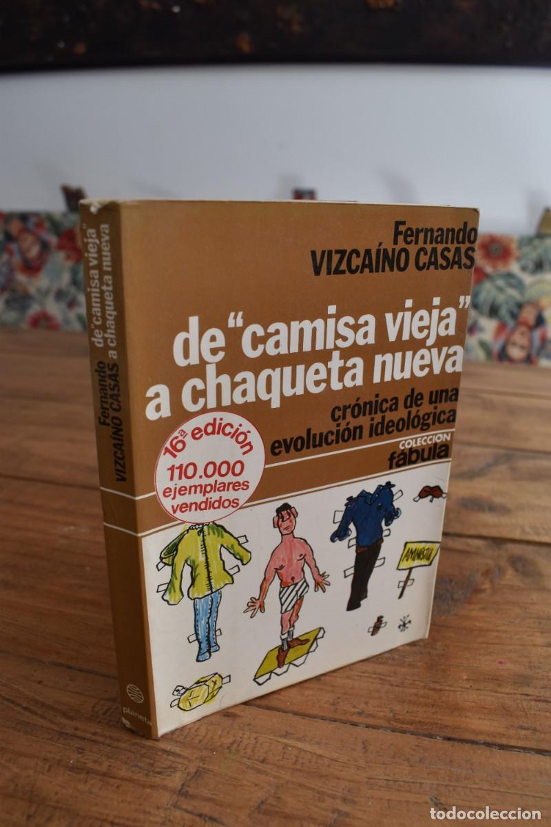 Libros de segunda mano: DE CAMISA VIEJA A CHAQUETA NUEVA. Fernando Vizcaino Casas. Planeta 1978